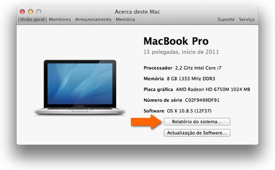 Na janela Acerca deste Mac escolha Relatório do Sistema Na consola Acerca deste Mac clique no botão Relatório do sistema. Irá ter acesso a uma vasta descrição de muitos aspectos do seu Mac.