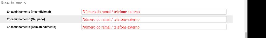 Figura 75 - Tela de encaminhamento 4. Para ativar a funcionalidade basta preencher o campo do encaminhamento desejado com o número do ramal ou o número do telefone externo. 5. Clique no botão Enviar.