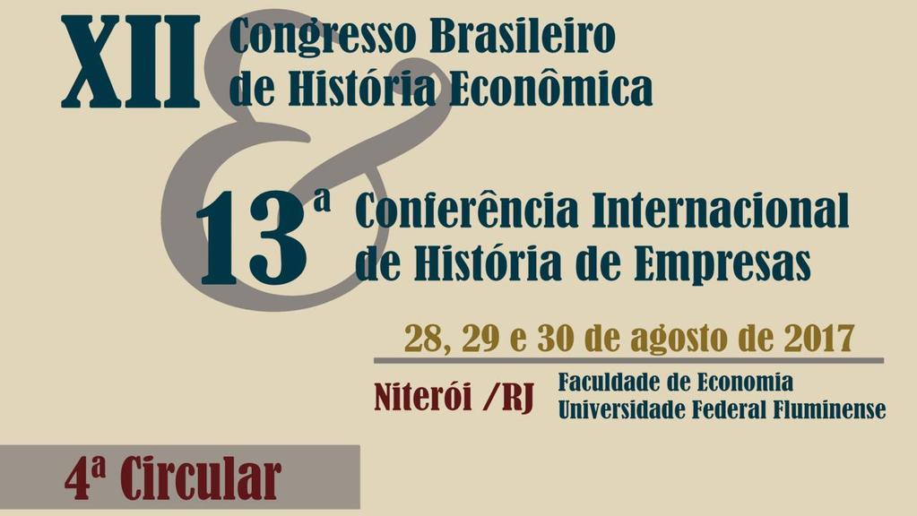 Prorrogação do Prazo A Comissão Organizadora do XII Congresso Brasileiro de História Econômica e 13ª Conferência Internacional de História de Empresas decidiu prorrogar o prazo de submissão dos