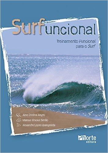 CURSO - TREINAMENTO FUNCIONAL PARA SURFISTAS Prof. Esp. Aline Cristina Alegro Prof. Esp. Marcus Vinicius Simão.