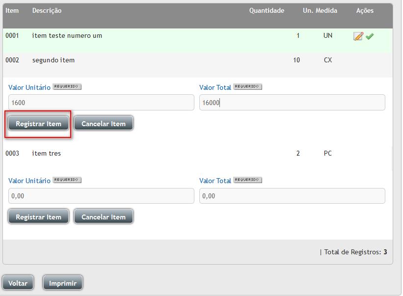 3.3.3.4 Registrar Proposta Cotação por Dispensa Após Download do edital e dentro do prazo de envio, informado na página de Dados do Processo, na parte inferior da tela clique no ícone Registrar