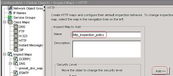> HTTP a fim criar um http_inspection_policy para ajustar a ação para o tráfego combinado. O clique adiciona e aplicase.