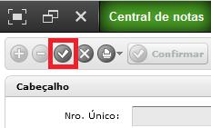 Na tela central de notas na parte do cabeçalho é obrigatório o preenchimento de apenas 2 campos o restante é preenchido de forma automática. 1.