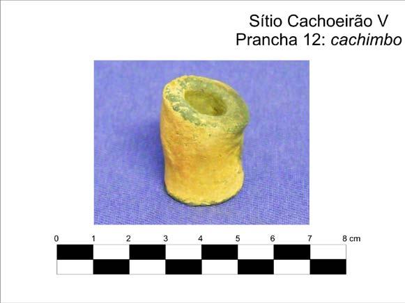 113 Figura 26 Fragmento de cachimbo do sítio Cachoeirão V. 4.8.