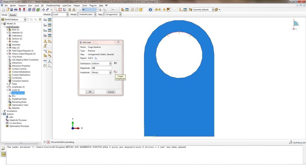 para Carregamento, em Types for Selected Step e clique em Continue... selecione Pressure Selecione a região de aplicação da força e clique em Done.