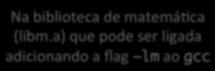 h> Onde está a implementação da função sqrt?