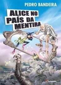 3º Trimestre Livro: Alice no País da mentira Autor: Pedro Bandeira ISBN: