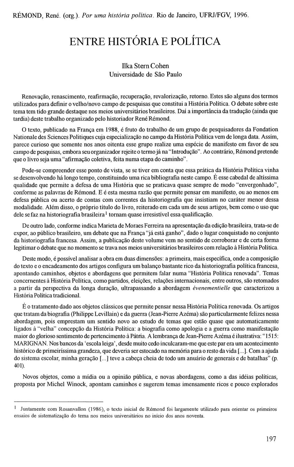 RÉMOND, René. (org.). P or um a história p o lítica. Rio de Janeiro, UFRJ/FGV, 1996.