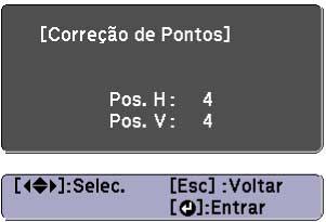 Você verá a seguinte tela: 6. Selecione a configuração Correção de Pontos e aperte Enter. 7.