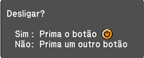 Desligar o projetor Antes de desligar o projetor, desligue qualquer computador conectado a ele para que possa ver a tela do computador durante o desligamento.