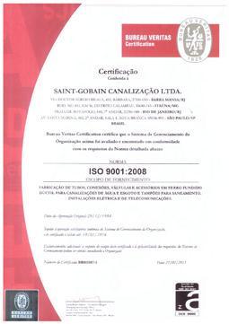 CERTIFICADO ISO A certificação obtida atesta a conformidade do Sistema de Garantia da Qualidade Saint-Gobain