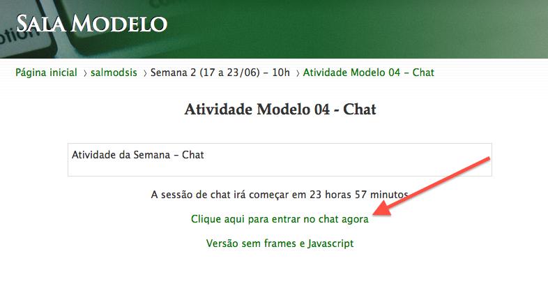 13 X. CHAT( OChatéumaferramentadeinteraçãoaovivo,ondevocêpodediscutircomoprofessoreosoutrosalunossobretemasou dúvidasdadisciplina.