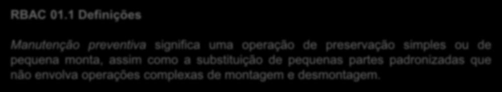 Escopo atual Manutenção PREVENTIVA???? RBAC 01.