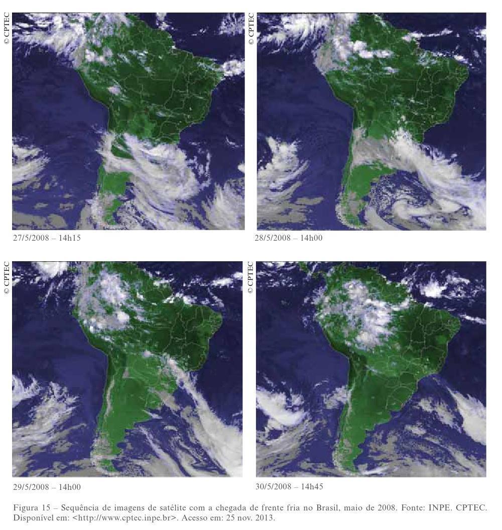 2. Observe a sequência de imagens de satélite apresentada a seguir, que registra o avanço de uma frente fria pelo Brasil.