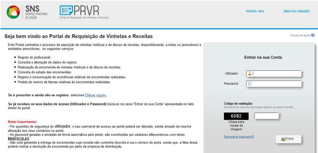 1. Aceder ao Portal de Requisições de Vinhetas e Receitas. 2.