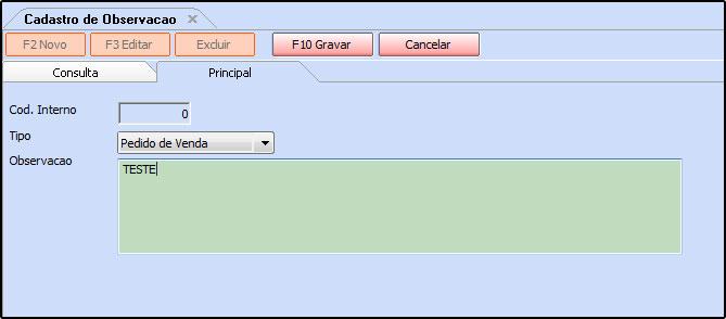 para registrar observações padrões para posterior utilização nas telas de: Nota Fiscal, Pedido de Venda, Pedido de Compra, Contas a Pagar, Contas a Receber e Ordem de Serviço.