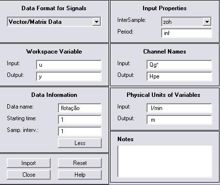 17 Figura 3.3 - Janela de importação dos dados. Na janela de importação é feita a nomeação das variáveis e a determinação das unidades de trabalho do processo.