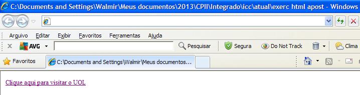 1.5. Criando links Links são os pontos clicáveis do documento HTML que levam a qualquer outro documento (ou qualquer outro ponto) na própria página ou em outra página.