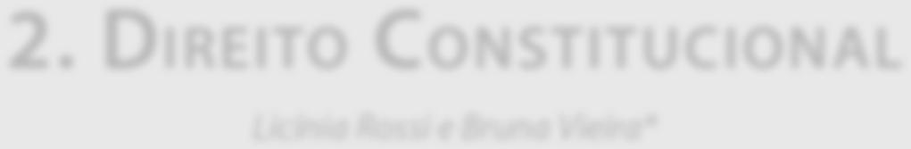 2. DIREITO CONSTITUCIONAL Licínia Rossi e Bruna Vieira* 1. ORDEM SOCIAL A ordem social tem como base o primado do trabalho (significa imprescindibilidade à promoção da dignidade da pessoa humana.