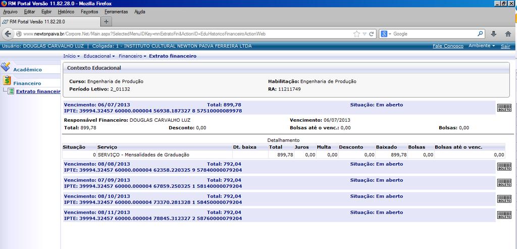 FINANCEIRO Clicando no ícone Financeiro o sistema apresentará as opções do mesmo e fechará as opções do Educacional.