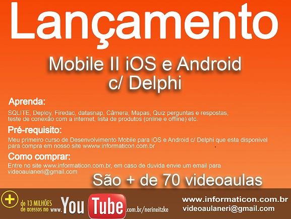 Bem vindos ao meu segundo curso de Desenvolvimento Mobile para ios e Android usando Delphi.