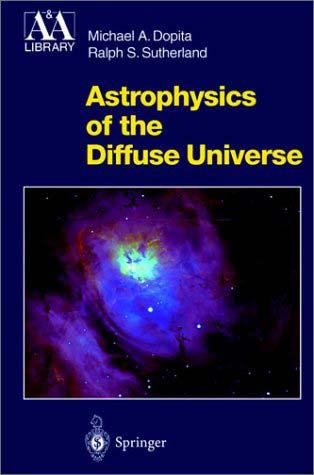 Astrophysics of the diffuse universe Michael
