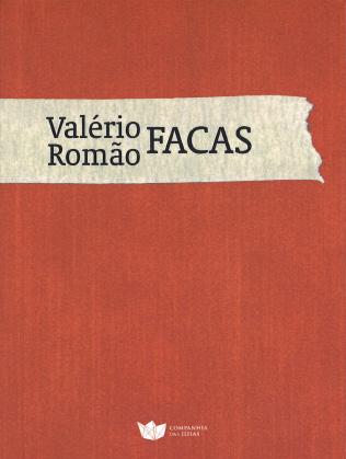 ISBN 978-972-8481-43-8 Romão, Valério - Facas Lisboa: Companhia das