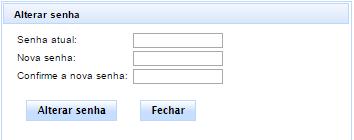 Alteração de Senha Clique em Alterar Senha se quiser modificar a senha cadastrada.