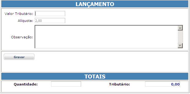 Selecione o serviço prestado de acordo com a lista de serviços disponível Informe o valor do serviço, utilize o campo observação para digitar qualquer informação que julgar necessário para