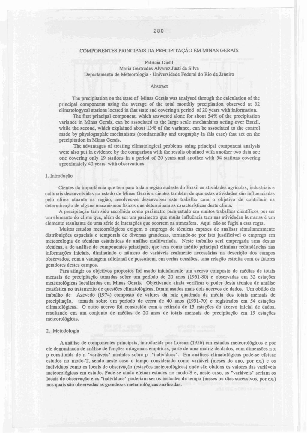 ----------~- - 280 COMPONENTES PRINCIPAIS DAPRECIPITAÇÃO EMMINAS GERAIS Patricia Diehl Maria Gertrudes Alvarez Justi da Silva Departamento de Meteorologia.