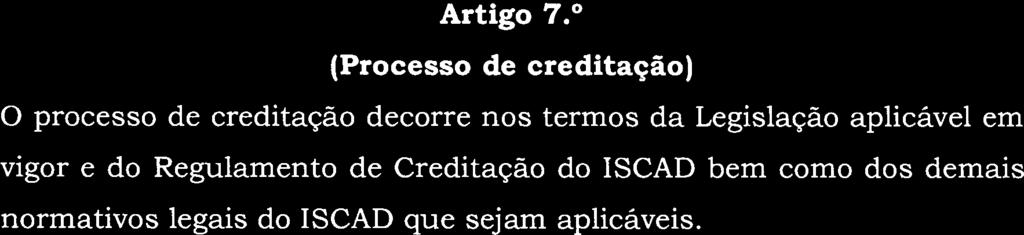 3. Os alunos podem, à sua escolha, submeter-se ou não ao regime de avaliação contínua, desde que o faça de forma expressa. 4.