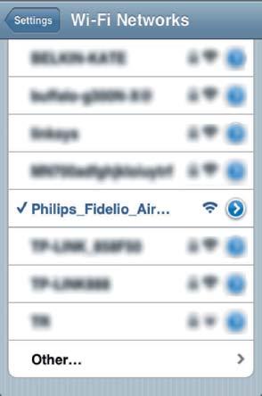 2 Seleccione Philips Fidelio AirPlay na lista de redes disponíveis. Philips Fidelio AirPlay Português Ligue o seu dispositivo com Wi-Fi à nova rede Wi-Fi.