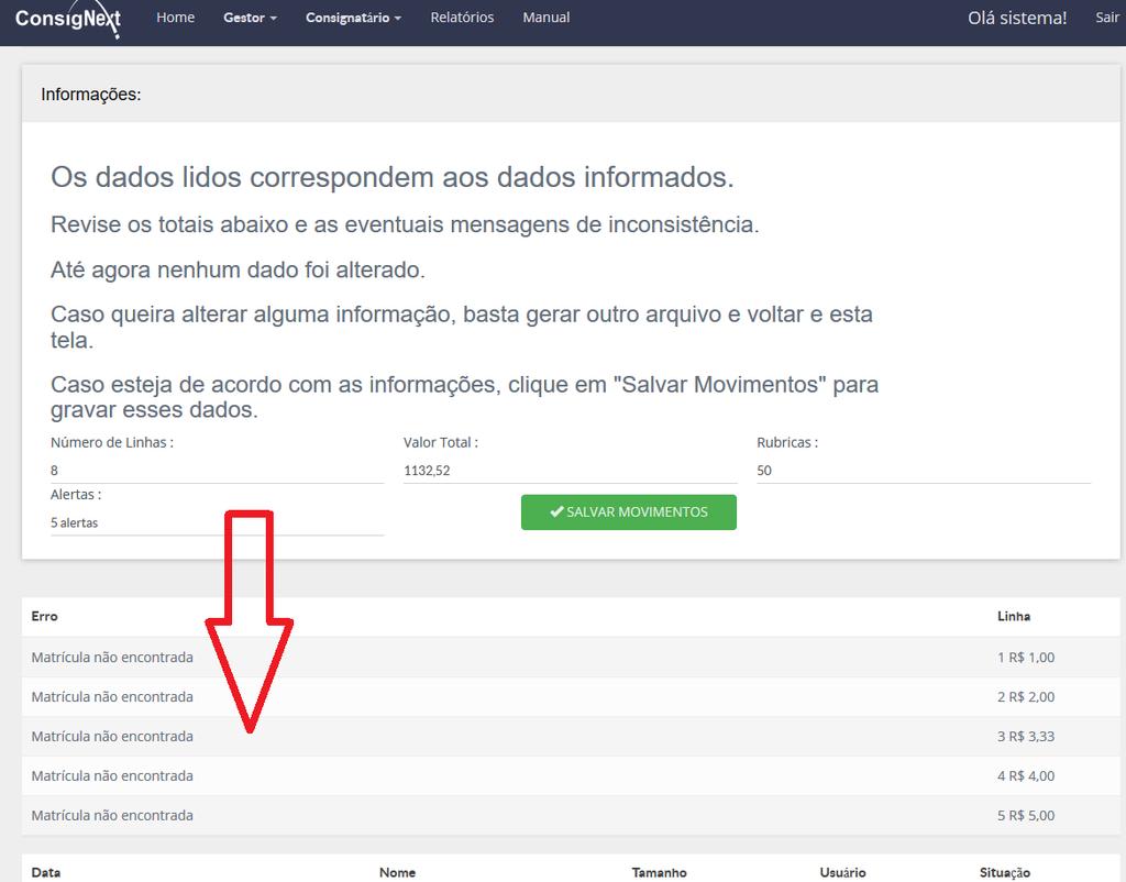 Além de validar os totais, cada linha é verificada para que estejam íntegros nome, CPF, matrícula e rubrica conforme informação gerada pela folha de pagamentos.