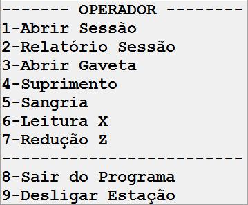 6 3. Menu Operador O menu de operador é exibido pressionando a tecla MENU OPERADOR: A seguir serão detalhadas as opções do menu operador. 3.1.