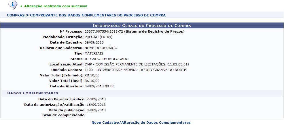 Portaria (Num./Ano - Gestora): 21/2013 - UFRN; Vigência: 17/12/2013; Data da Publicação: 11/09/2013. Para finalizar a operação, clique em Alterar.