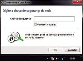 CONFIGURAÇÃO 3º Será solicitado a chave da rede sem fio selecionada.