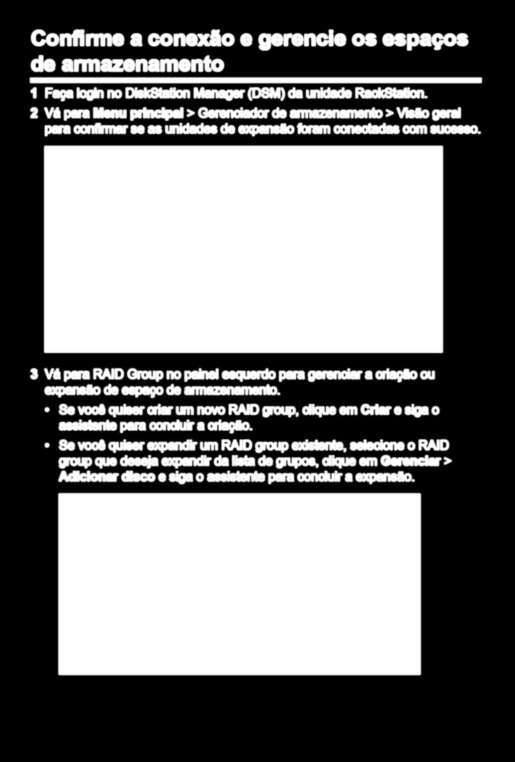 Confirme a conexão e gerencie os espaços de armazenamento 1 Faça login no DiskStation Manager (DSM) da unidade RackStation.