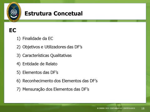 Finalidade da estrutura concetual As finalidades da estrutura concetual são: a.