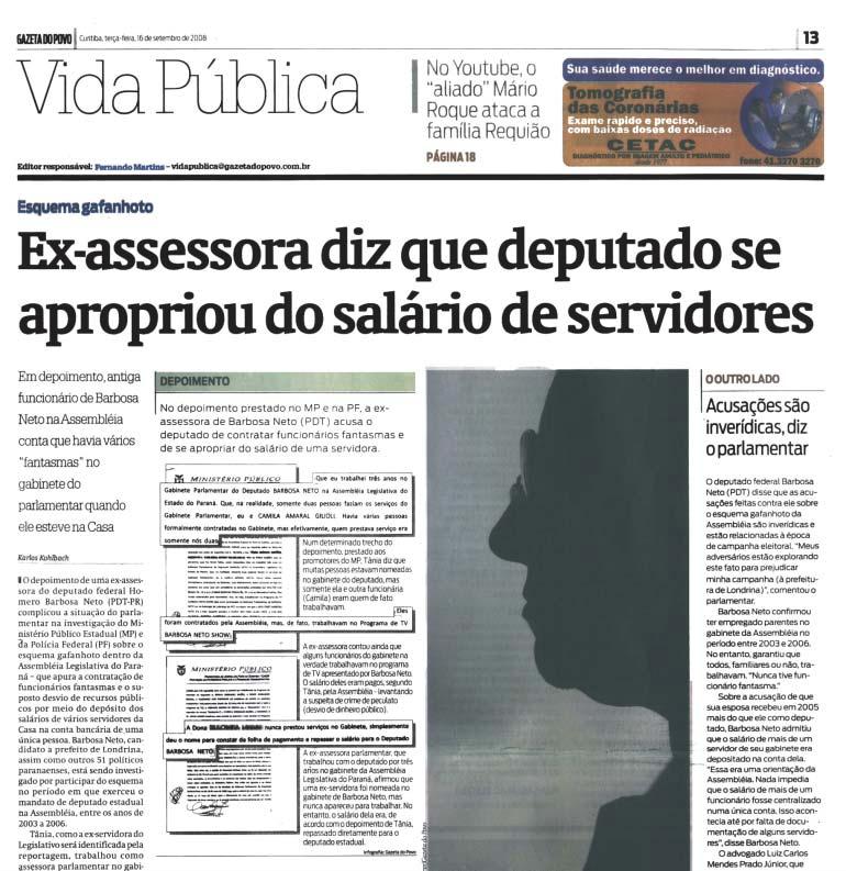 Como conseguiu tal prodígio como deputado estadual e agora federal? A pergunta está sendo investigada pela Polícia Federal, Ministério Público Federal e Corregedoria da Câmara dos Deputados.