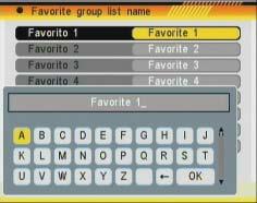 Pressione as teclas do comando à distância [ ] para se deslocar pelos diferentes grupos de favoritos. 2. Pressione a tecla [Ok] para editar o nome do grupo de favoritos. 3.