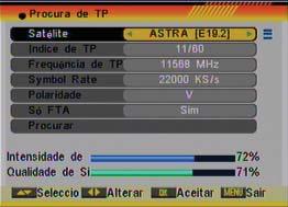 INSTALAÇÃO OSD 46 4. Modo Procura: utilize [ ] para seleccionar entre Preset Scan ou Procura Automática.