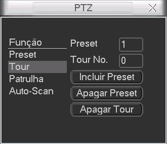 Acionamento Nessa tela, é possível acionar Preset, Patrulha, Autoscan, Autopan e Tour (Trocar e Resetar são para uso futuro).