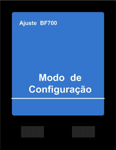 Teremos essas 2 telas abaixo: Ajuste BF700 Modo de Configuração Caso o foco não esteja adequado os ajustes devem ser revisados.