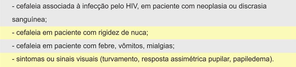 8.4 como manejar O manejo da cefaleia em domicílio deve visar à identificação de causas secundárias tratáveis, identificação de pacientes com sinais de alerta e o tratamento agudo e profilático da