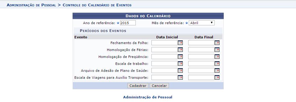 Calendário Mensal SIGRH > Administração de Pessoal > Administração >