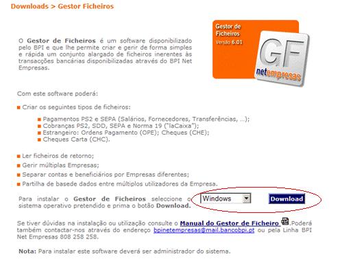 2 INSTALAÇÃO DO GESTOR DE FICHEIROS 2.1 Requisitos do download O download do Gestor Ficheiros BPI Net Empresas poderá ser efectuado a partir do site www.bpinetempresas.