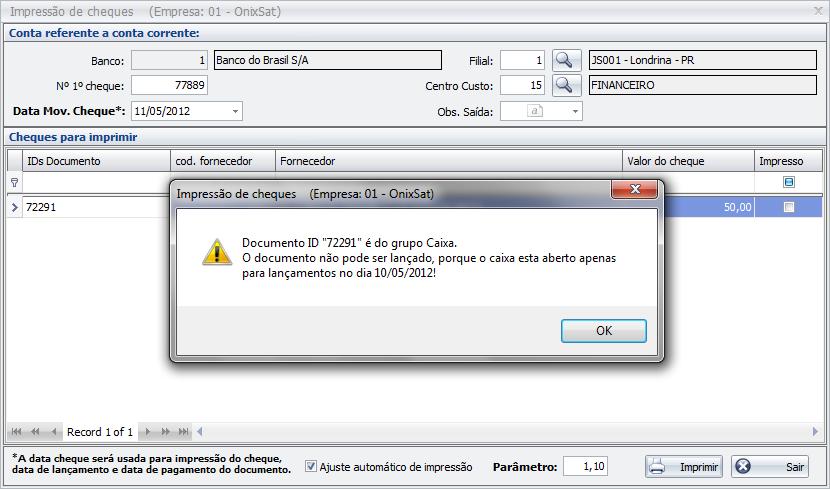 2. Quando o caixa está aberto faz as validações para a data de lançamento, sendo possível somente imprimir o cheque para a data do caixa aberto. 3.