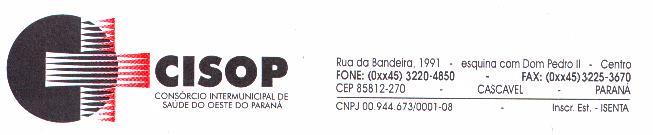 1 PROCESSO ADMINISTRATIVO Nº 61/2016 DISPENSA POR LIMITE Nº 28/2016 PRÊAMBULO O CONSÓRCIO INTERMUNICIPAL DE SAÚDE DO OESTE DO PARANÁ CISOP, inscrito no CNPJ sob o nº 00.944.