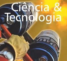 Ciência Tecnologia Nem sempre a tecnologia nasce da ciência. Muitas vezes, é da tecnologia que emerge a necessidade de se buscar princípios básicos.