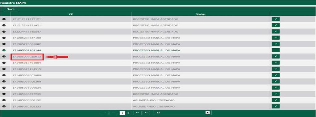 Procedimento para consultar os CE s já informado no Portal Registro MAPA: O despachante deverá se logar